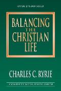 Balancing the Christian Life: A Survey of Spiritual Disciplines