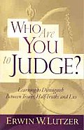 Who Are You to Judge Learning to Distinguish Between Truth Half Truth & Lies