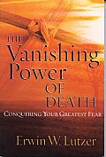 The Vanishing Power of Death: Conquering Your Greatest Fear