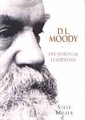 D L Moody On Spiritual Leadership
