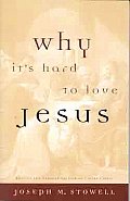 Why Its Hard To Love Jesus