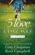 5 Love Languages of Children The Secret to Loving Children Effectively