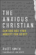 Anxious Christian Can God Use Your Anxiety for Good