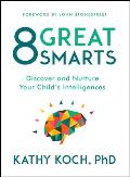 8 Great Smarts Discover & Nurture Your Childs Intelligences