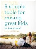 8 Simple Tools for Raising Great Kids