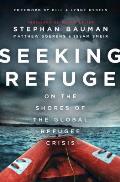 Seeking Refuge On the Shores of the Global Refugee Crisis
