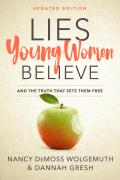 Lies Young Women Believe & the Truth That Sets Them Free