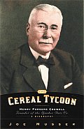 Cereal Tycoon Henry Parsons Crowell Founder of the Quaker Oats Co
