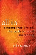 All in Finding True Life on the Path to Total Surrender