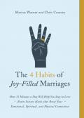 The 4 Habits of Joy Filled Marriages How 15 Minutes a Day Will Help You Stay in Love