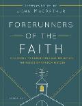 Forerunners of the Faith: 13 Lessons to Understand and Appreciate the Basics of Church History