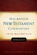 Ephesians Macarthur New Testament Commen
