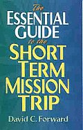 Essential Guide To The Short Term Mission Trip