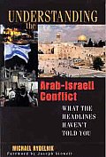 Understanding The Arab Israeli Conflict