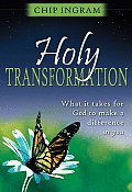 Holy Transformation What It Takes For