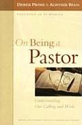On Being A Pastor Understanding Our Calling & Work