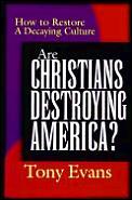 Are Christians Destroying America How