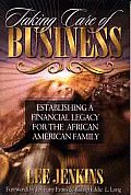 Taking Care of Business: Establishing a Financial Legacy for Your Family