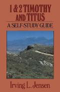 1 & 2 Timothy and Titus: A Self-Study Guide