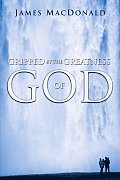 Gripped by the Greatness of God