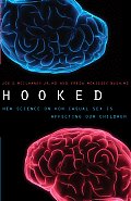 Hooked New Science on How Casual Sex Is Affecting Our Children