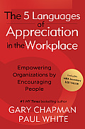 5 Languages Of Appreciation In The Workplace Empowering Organizations By Encouraging People