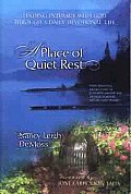 Place of Quiet Rest Finding Intimacy with God Through a Daily Devotional Life