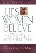 Lies Women Believe & The Truth That Sets