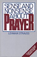 Sense & Nonsense About Prayer