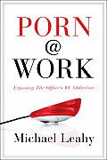 Porn @ Work Exposing the Offices #1 Addiction