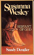 Susanna Wesley Servant Of God