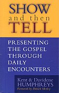 Show and Tell: Presenting the Gospel Through Daily Encounters