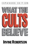 What the Cults Believe