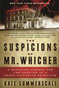 Suspicions of Mr Whicher A Shocking Murder & the Undoing of a Great Victorian Detective