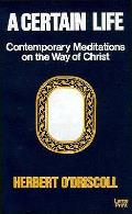 Certain life contemporary mediations on the way of Christ