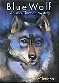 Blue Wolf An Alix Thorssen Mystery
