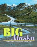 Big Alaska: Journey Across America's Most Amazing State
