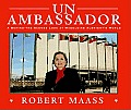 U. N. Ambassador: A Behind-the-Scenes Look at Madeleine Albright's World