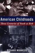 American Childhoods Three Centuries Of