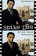 Spike Lee By Any Means Necessary