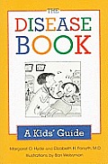 Disease Book A Kids Guide