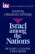 Israel Among the Nations: A Commentary on the Books of Nahum and Obadiah and Esther