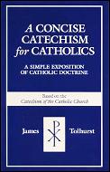Concise Catechism For Catholics
