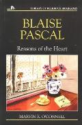 Blaise Pascal Reasons Of The Heart