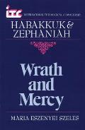 Wrath and Mercy: A Commentary on the Books of Habakkuk and Zephaniah