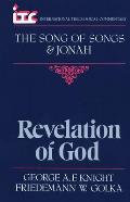 Revelation of God A Commentary on the Books of the Song of Songs & Jonah
