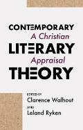 Contemporary Literary Theory: A Christian Appraisal