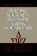 Building Your New Testament Greek Vocabu