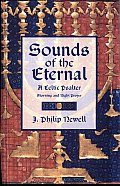 Sounds of the Eternal A Celtic Psalter Morning & Night Prayer