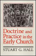 Doctrine & Practice In The Early Church